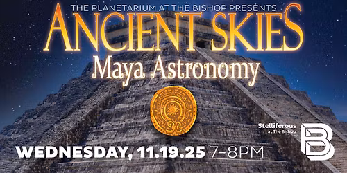 Stelliferous Ancient Skies - Maya Astronomy 