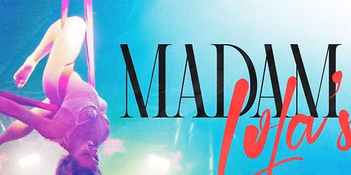 Madam Lola's Cabaret - Previews