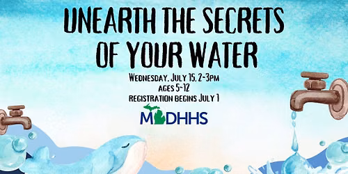 Unearth the Secrets of Your Water with MDHHS