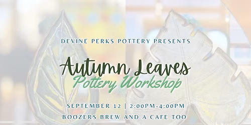 Autumn Leaves - Pottery Workshop 