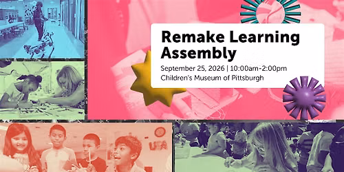 Remake Learning Assembly