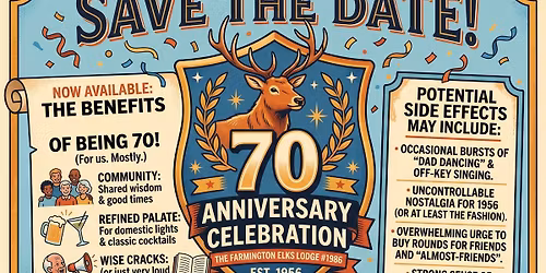 Save the Date - Farmington Elks 70th 
