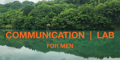 Communication Lab for Men. Speak with Confidence & Presence when it matters