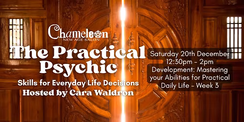 The Practical Psychic - Mastering your Abilities for Practical Daily Life - Week 3