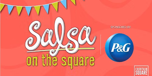 Salsa on the Square brought to you by P&G