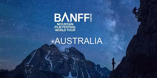 Banff Mountain Film Festival 2026 - Coffs Harbour Fri 1 May 7pm