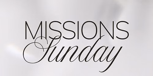 Missions Sunday