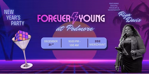 New Year's Eve "Forever Young" Party at Podmore!