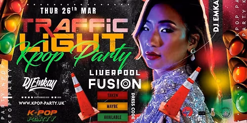 Liverpool KPOP TRAFFIC LIGHT PARTY with DJ EMKAY | Thursday 26th March