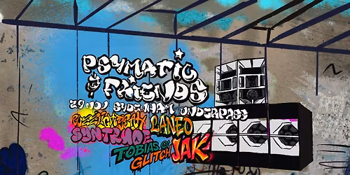Psymatic & Friends