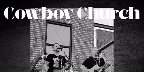 Cowboy Church - Sunsets at the Steam House