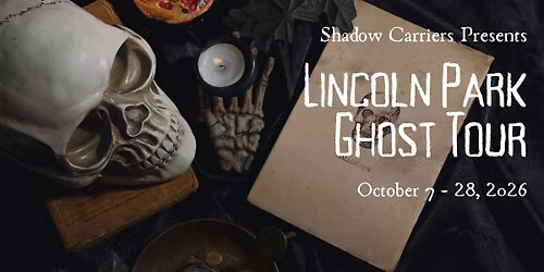 2026 Shadow Carriers: Lincoln Park Ghost Tour