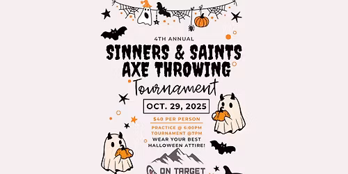 \ud83d\udc80Sinners & Saints Axe Throwing Tournament\ud83c\udf83