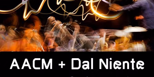 AACM + Ensemble Dal Niente