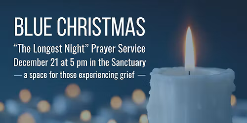 Blue Christmas Prayer Service: A Place for All Experiencing Grief