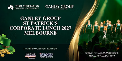 Ganley Group St Patrick\u2019s Corporate Lunch 2027 \u2013 Melbourne