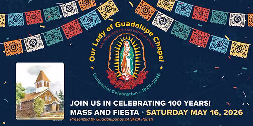 Our Lady of Guadalupe Chapel 2026 Centennial Celebration
