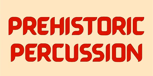 Prehistoric Percussion