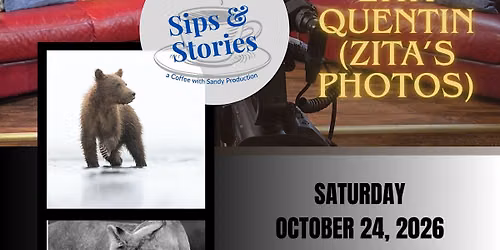 The Sips & Stories Show with Featured Guest Zita Quentin (Zita's Photos)