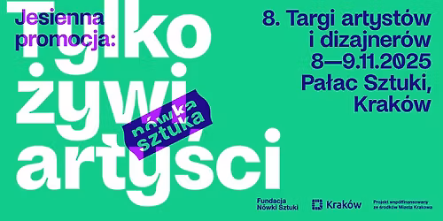 8. edycja Targ\u00f3w Artyst\u00f3w i Designer\u00f3w N\u00f3wka Sztuka