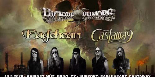 VICIOUS RUMORS (USA) + EAGLEHEART (CZ)+ CASTAWAY (SK)