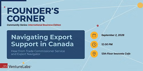 Founder's Corner | Navigating Export Support in Canada