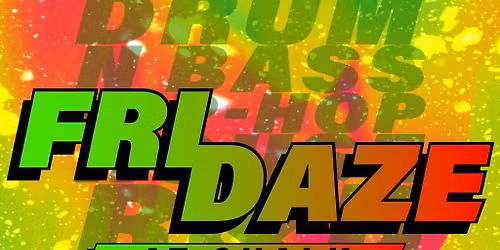 FRIDAZE @ CHALK | Sussex End of Term