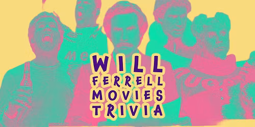 Will Ferrell Movies Trivia at Destihl Beer Hall!