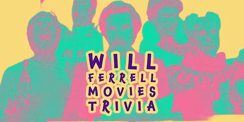 Will Ferrell Movies Trivia at Destihl Beer Hall!