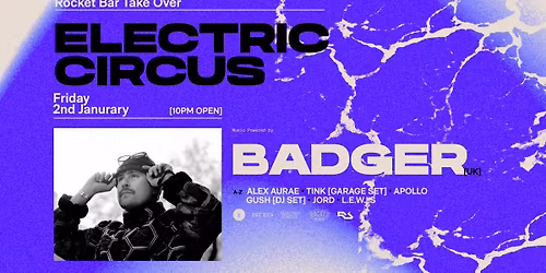 BADGER [UK] \u2022 ELECTRIC CIRCUS 