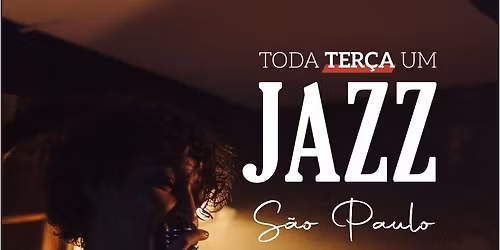 Toda Ter\u00e7a Um Jazz no Bourbon Street | S\u00e3o Paulo