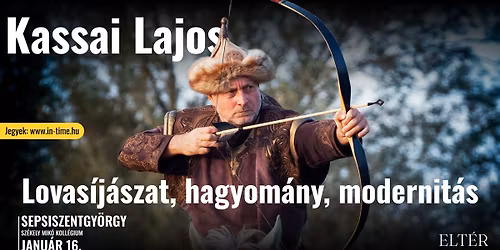 Lovas\u00edj\u00e1szat, hagyom\u00e1ny, modernit\u00e1s - Kassai Lajos el\u0151ad\u00e1sa \u2022 SEPSISZENTGY\u00d6RGY\u2022 01. 16. 19:00