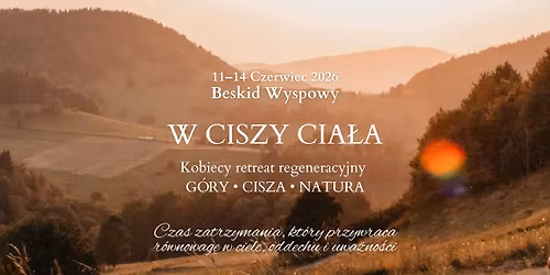 W CISZY CIA\u0141A | Kobiecy Retreat Regeneracyjny