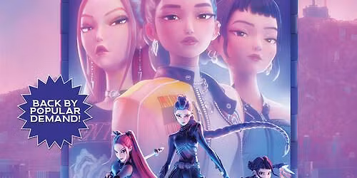 K-Pop Demon Hunters Sing-Along - Oct 31st - Nov 2nd ONLY!