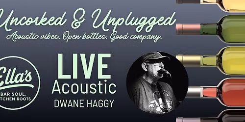 Uncorked & Unplugged - Wine & Music - Dwane Haggy