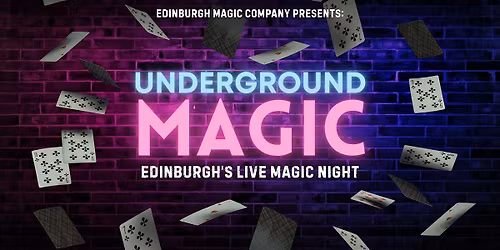 Underground Magic: Edinburgh\u2019s Live Magic Night