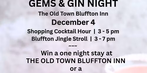 Gems & Gin at The Old Town Bluffton Inn 