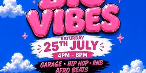 Big Vibes