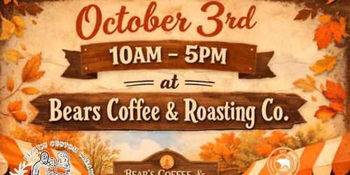 \ud83c\udf42 Fall Vendor Event at Bear\u2019s Coffee & Roasting Co. \ud83c\udf42