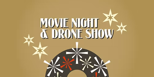 \ud83c\udf84 Drive-In Movie Night & Christmas Drone Show \ud83c\udf84