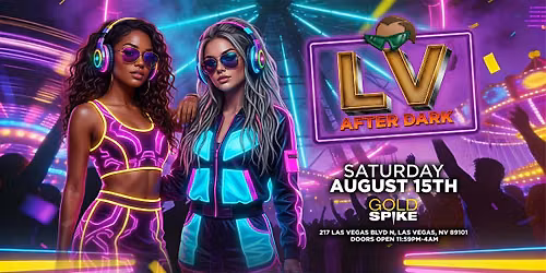 21+SATURDAY AFTER HOURS LV AFTER DARK AUG 15th FREE WITH RSVP