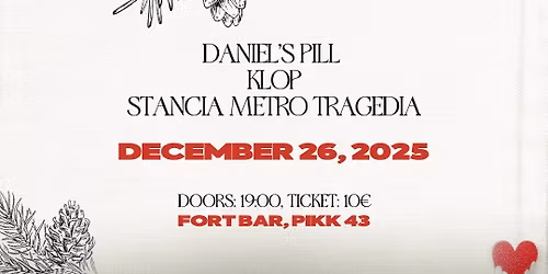 \ud83c\udf85CHRISTMAS @fort | DANIEL\u2019S PILL, KLOP, STANCIA METRO TRAGEDIA