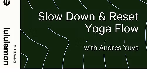 Slow Down & Reset Yoga Flow with Andr\u00e9s Yuya