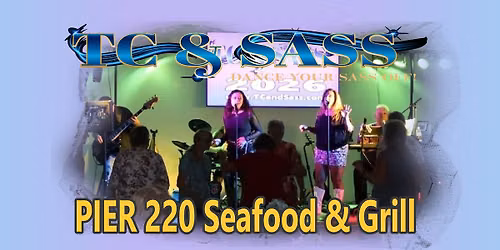 TC and Sass Debuts @ Pier 220 Seefood & Grill, Titusville