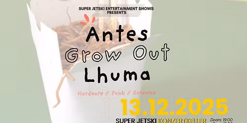 Antes & Grow Out & Lhuma