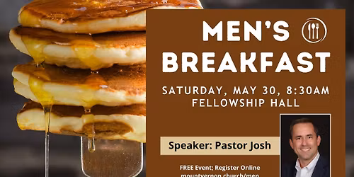 Men's Breakfast - Speaker: Pastor Josh Franklin