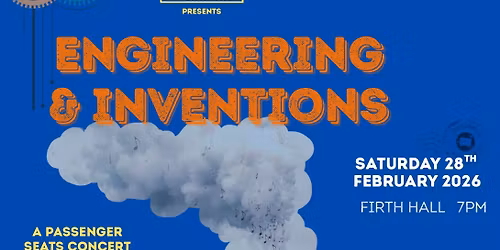 Hallam Sinfonia Presents: \u2018Engineering & Inventions\u2019 a Passenger Seats Concert
