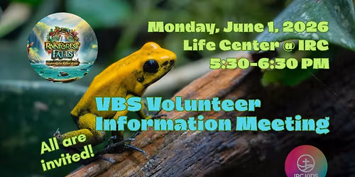 IRC Kids 2026 Vacation Bible School \u201cRainforest Falls\u201d Volunteer Information Meeting