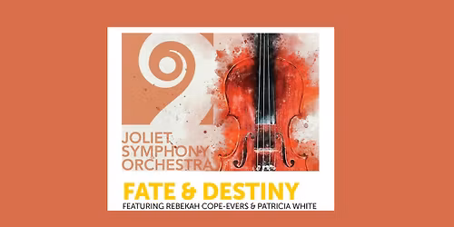 Joliet Symphony Orchestra: Fate & Destiny