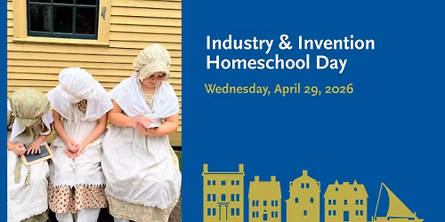 Industry & Invention Homeschool Day